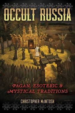 Occult Russia : Pagan, Esoteric, and Mystical Traditions