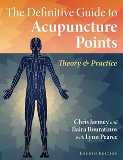 Definitive Guide To Acupuncture Points : Theory and Practice