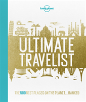 Lonely Planets Ultimate Travelist - The 500 Best Experiences on the Planet