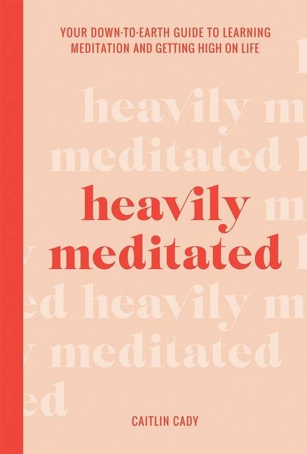 Heavily Meditated