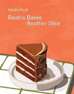 Beatrix Bakes: Another Slice