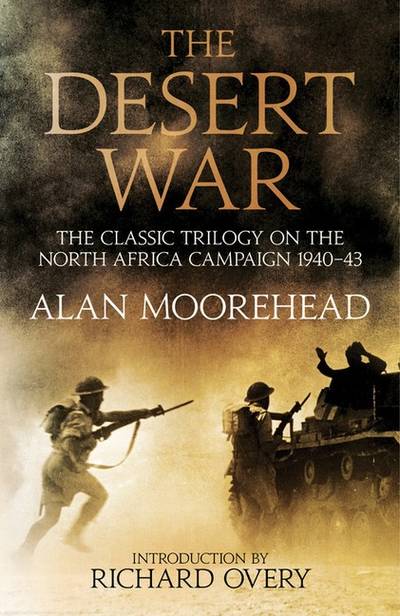 Desert war - the classic trilogy on the north african campaign 1940-1943