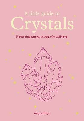 A Little Guide to Crystals