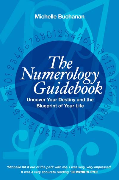 Numerology guidebook - uncover your destiny and the blueprint of your life