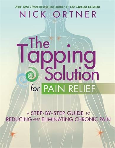 Tapping solution for pain relief - a step-by-step guide to reducing and eli