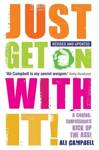 Just get on with it! - a caring, compassionate kick up the ass!