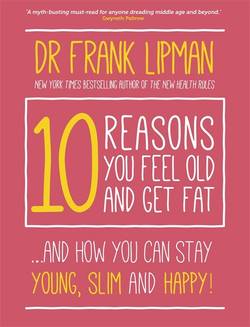 10 Reasons You Feel Old and Get Fat...