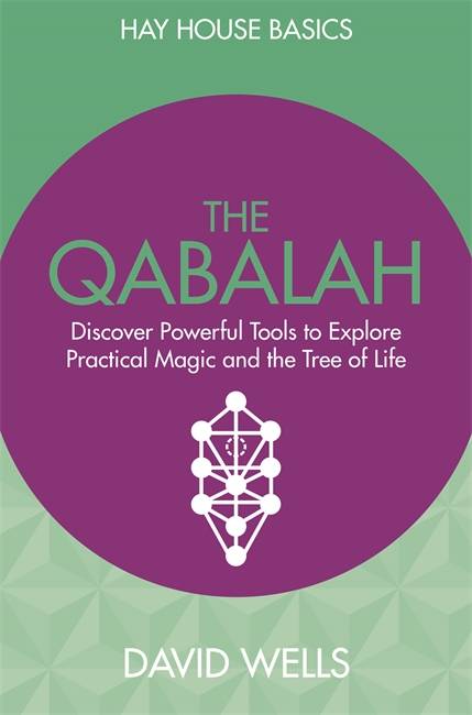 Qabalah - discover powerful tools to explore practical magic and the tree o