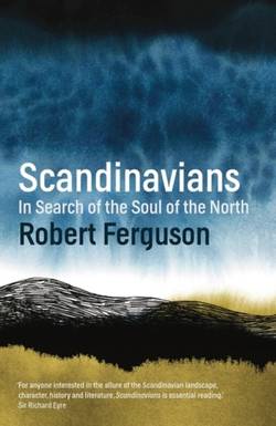 Scandinavians - In Search of the Soul of the North