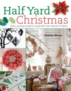Half yard (tm) christmas - easy sewing projects using leftover pieces of fa