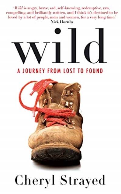 Wild - A Journey From Lost to Found