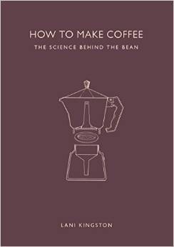 How to Make Coffee - The Science Behind the Bean