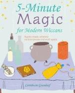 5-Minute Magic For Modern Wiccans