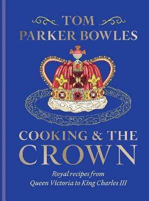 Cooking and the Crown