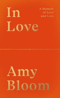 In Love - A Memoir of Love and Loss
