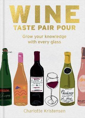 Wine: Taste Pair Pour