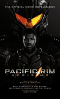 Pacific Rim Uprising : Official Movie Novelization