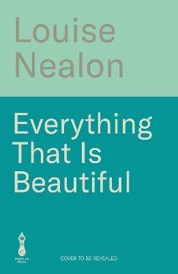 Everything That Is Beautiful
