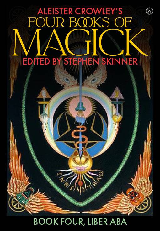 Aleister Crowley's Four Books of Magick 4