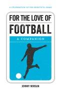 For the love of football - a companion