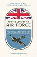For the love of the air force - a celebration of the british armed forces