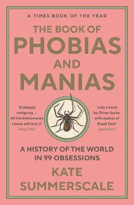 The Book of Phobias and Manias