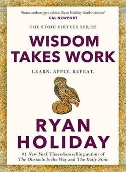 Wisdom Takes Work