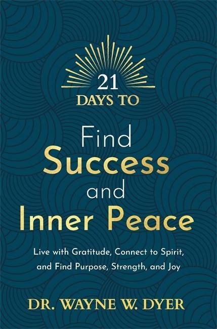 21 Days to Find Success and Inner Peace