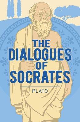 The Dialogues of Socrates