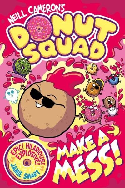 Donut Squad: Make a Mess! (a Phoenix Comic Book)