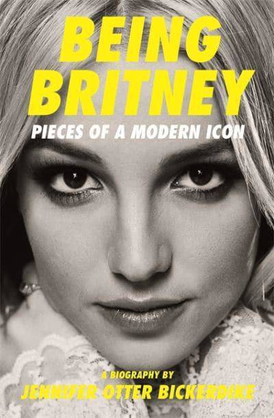 Being Britney - Pieces of a Modern Icon