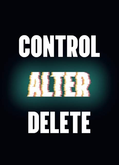 Control Alter Delete