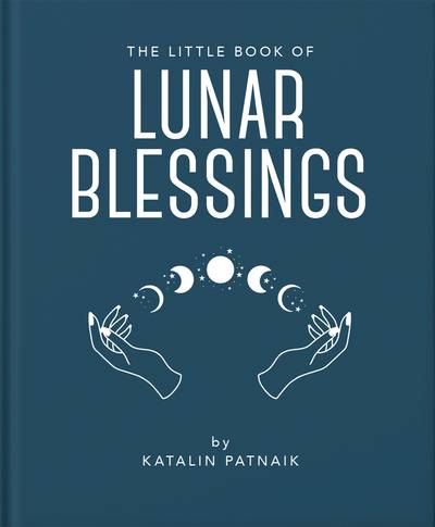 The Little Book Of Lunar Blessings