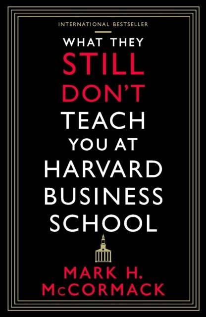 What They Still Don't Teach You At Harvard Business School