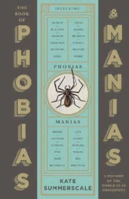 Book of Phobias and Manias - A History of the World in 99 Obsessions