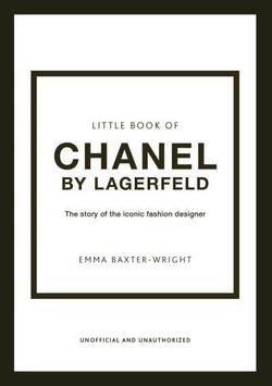 Little Book of Chanel by Lagerfeld - The Story of the Iconic Fashion Design
