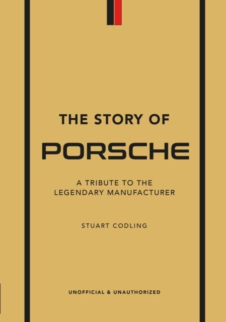 Story of Porsche - A Tribute to the Legendary Manufacturer