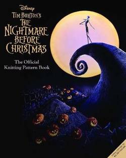 Disney Tim Burton's Nightmare Before Christmas: The Official Knitting Guide