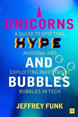 Unicorns, Hype, and Bubbles