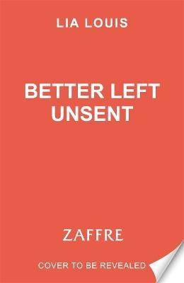 Better Left Unsent