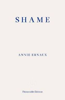 Shame - WINNER OF THE 2022 NOBEL PRIZE IN LITERATURE