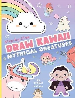 Draw Kawaii: Cute Mythical Creatures