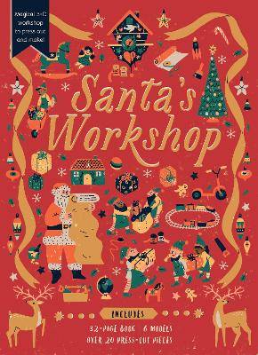 Santa's Workshop: Magical 3-D workshop to press out and make! Includes: 32-page book, 6 models, over 20 press-out pieces