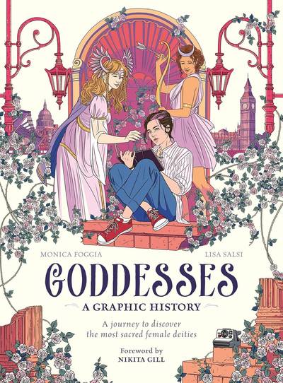 Goddesses: A Graphic History: A journey to discover the most sacred female deities