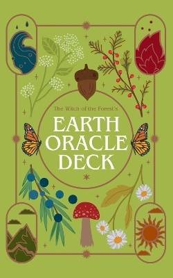 The Witch of the Forest's Earth Oracle Deck: 78 oracle cards & green magick guide