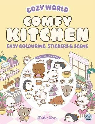 Cozy World Comfy Kitchen: Easy Colouring and Sticker Scene for Teens, Young