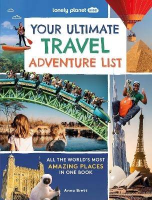 Lonely Planet Kids Your Ultimate Travel Adventure List