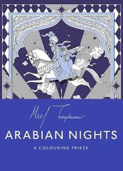 The Arabian Nights: A Colouring Frieze