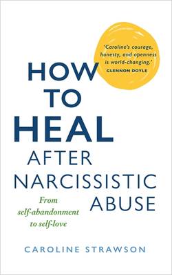 How to Heal After Narcissistic Abuse