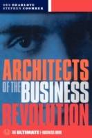 Architects of the Business Revolution: The Ultimate E-Business Book